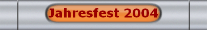 Jahresfest 2004